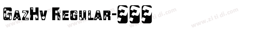 GazHv Regular字体转换
